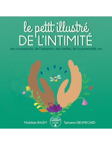 Le petit illustré de l’intimité T3 - les familles - L'ATELIER DE LA BELLE ÉTOILE