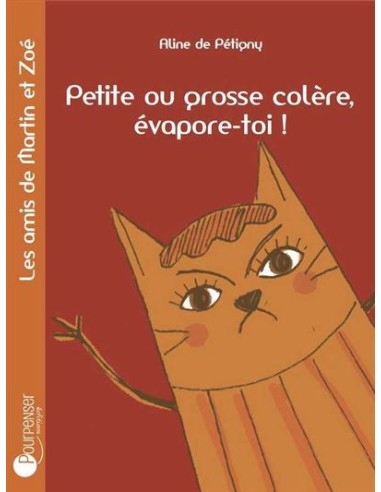 Petite ou grosse colère, évapore-toi ! - ÉDITIONS POURPENSER 3+