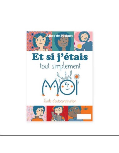 Et si j’étais tout simplement MOI - ÉDITIONS POURPENSER 9+