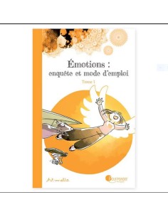 Émotions, enquête et mode d’emploi – tome 1 - ÉDITIONS...
