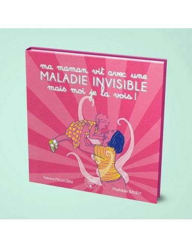 Livre Ma Maman vit avec une maladie invisible -...