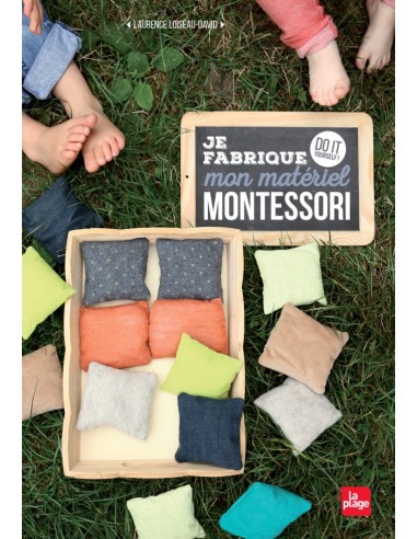 Livre Je fabrique mon materiel Montessori – DIY de Laurence Loiseau-David LA PLAGE ED